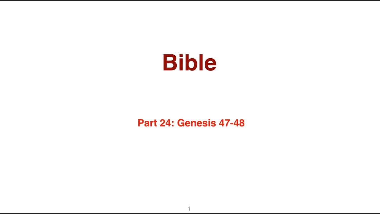 47 48 Part 24: Genesis 47-48 - YouTube