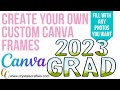 How to make a Canva frame (custom canva frames)