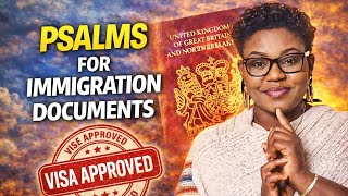 PRAYING PSALMS & OTHER SCRIPTURES FOR FAVOUR TO GET IMMIGRATION DOCUMENT.