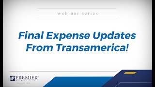 Final Expense Updates from Transamerica!