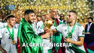 Algérie-Nigéria (2019) : Souvenirs 2 Supporters
