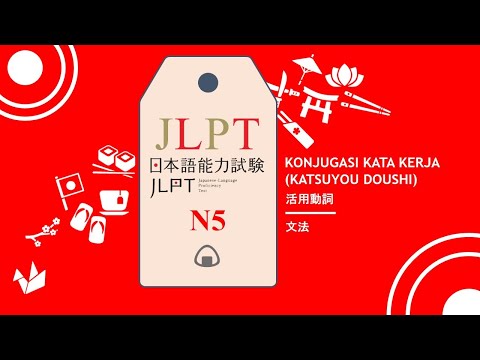 #02 JLPT N5 - KONJUGASI KATA KERJA