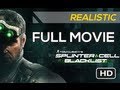 SPLINTER CELL: BLACKLIST - FULL MOVIE [HD] - Complete Walkthrough (Realistic Difficulty)