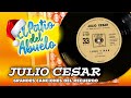 ✅JULIO CESAR - Grandes Canciones del Recuerdo en El Patio del Abuelo👍👍👍