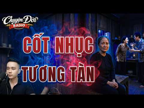 Chuyện Đời Radio: CỐT NHỤC TƯƠNG TÀN | Trúng Số Độc Đắc & Vở Kịch Của Lòng Tham