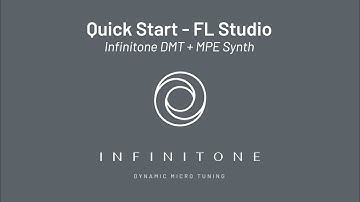 Quick Start - FL Studio: Infinitone DMT + MPE Synth