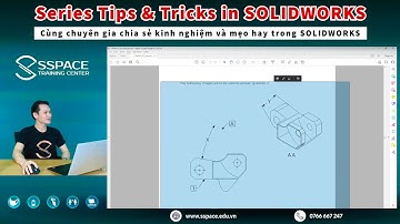 SOLIDWORKS Tips & Tricks | Hướng dẫn giải câu 2 của đề thi mẫu CSWPA-DT (Drawing Tools) - Bài 4