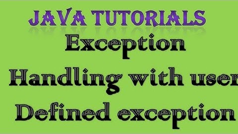 10.8 Exception Handling in Java Practical Part 6 User Defined Exception