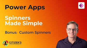 Power Apps - Spinners Made Simple