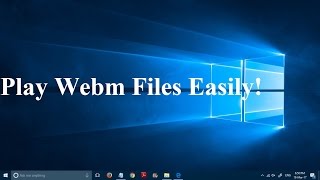 How to Play Webm Files without any additional Software screenshot 4