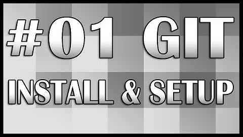 Git Tutorial 01 (Install and Setup) | QAShahin
