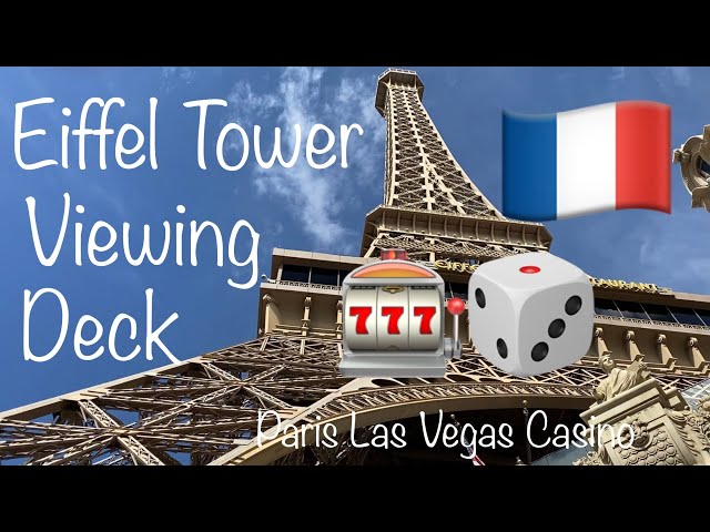 Eiffel Tower Viewing Deck at Paris Las Vegas - Evendo