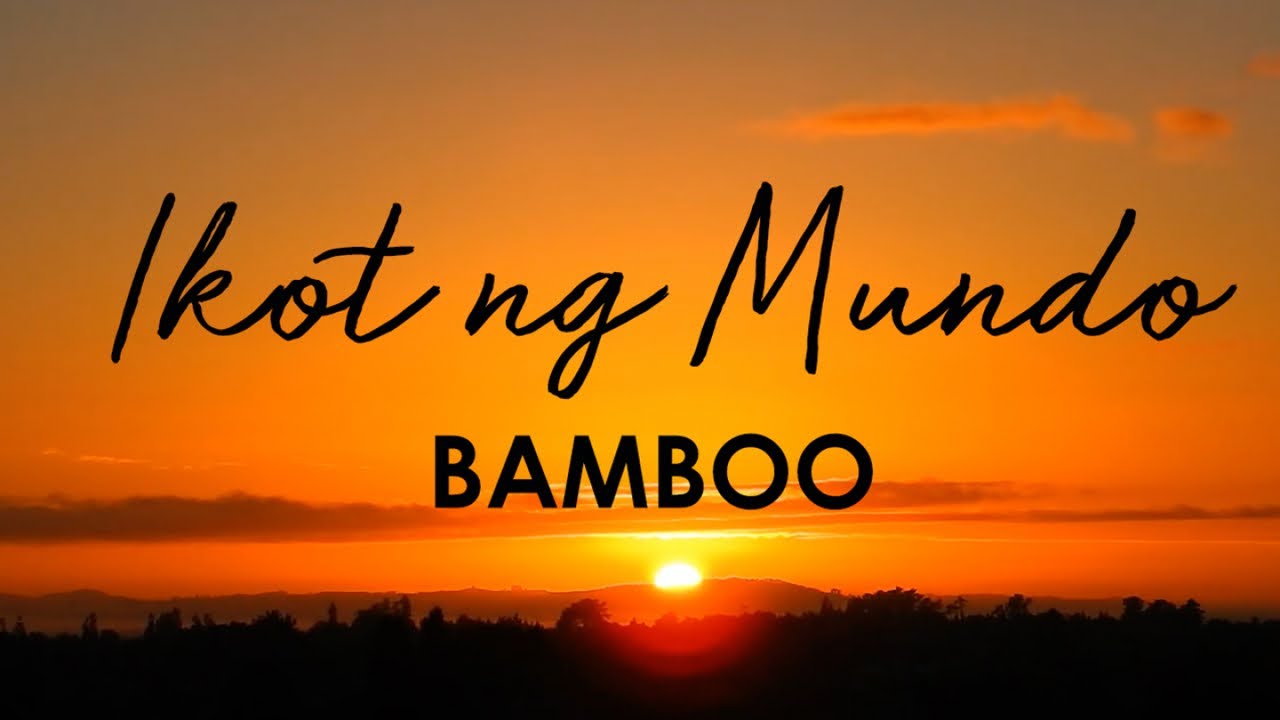Bamboo - Ikot Ng Mundo - (Official Lyric Video)
