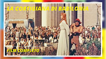 La cortigiana di Babilonia I HD I Avventura I Film completo in Italiano