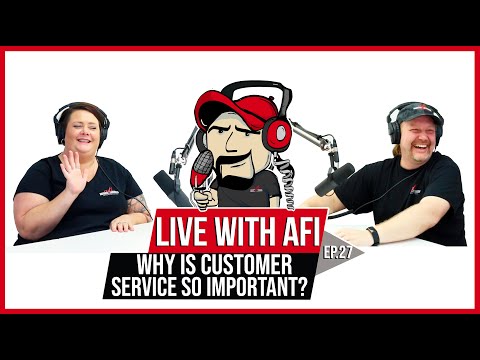 Live with AFI | ep. 26 - Why is customer service so important?