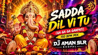 🚩 SADDA DIL VHI TU | 150 BPM | HANTH VARTHI X CLAP MIX | DJ AMAN SLR & DJ NIKHIL Z  GA GA GANPATI🚩