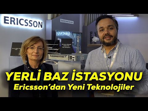 Yerli baz istasyonunu gördük | Ericsson'dan yeni teknolojiler