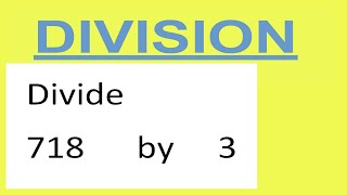 Divide     718      by     3