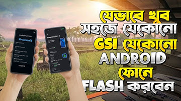 Flash GSI on Any Android Phone Without Root | সহজে Android Custom ROM ফ্ল্যাশ বাংলা টিউটোরিয়াল P-2