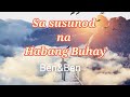 Sa susunod na habang buhay by benben lyrics covernoel soriano official