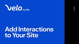 Add Interactions to Your Velo Site | Velo by Wix screenshot 4