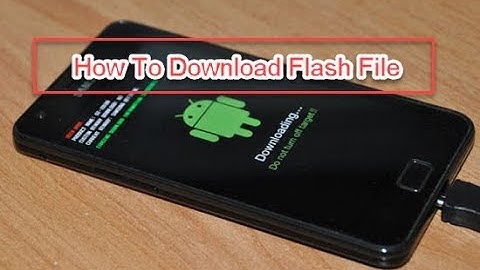 How To Download Firmware Flash File For Any Mobile
