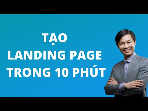 Tạo Landing Page bán hàng cực dễ và đẹp mắt (trong 10 phút)