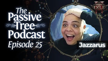Path Of Exile 2 Podcast With @Jazzarus_  - The Passive Tree Podcast 25 - Patch 0.3.1