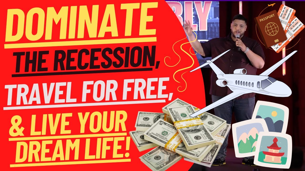 Dominate the Recession, Travel for Free, & Live Your Dream Life! 