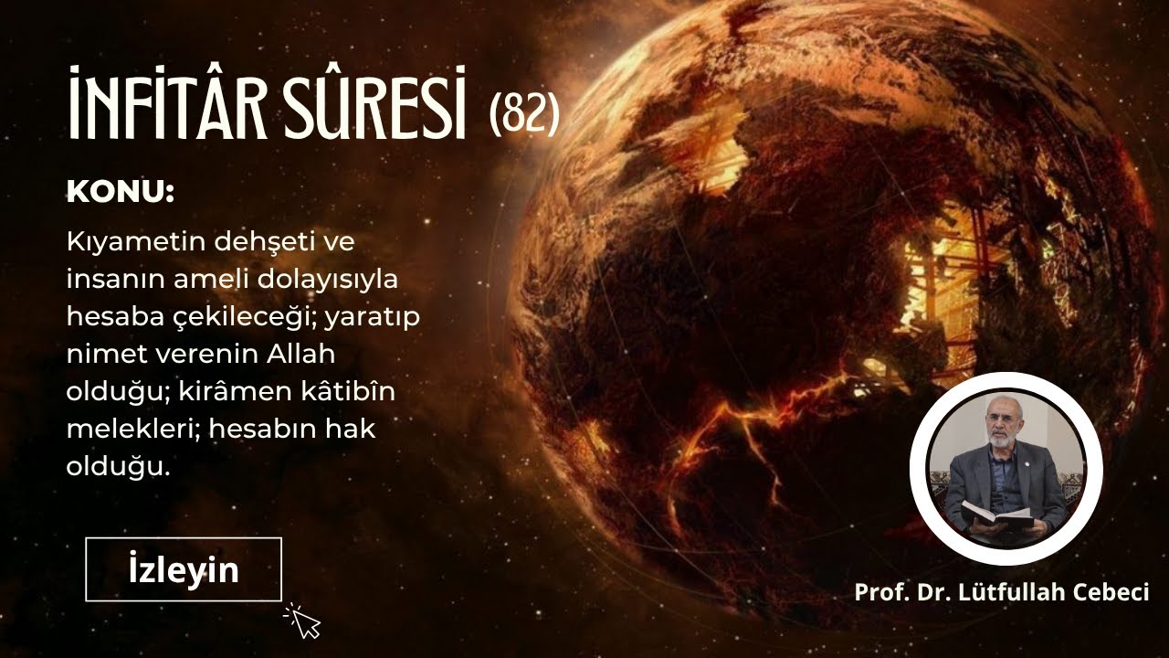 İnfitâr Sûresi (82) Prof. Dr. Lütfullah CEBECİ