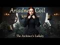 Ariadne Coil The Architect S Lullaby Official Music Video