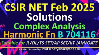 CSIR NET 2025 Feb: Harmonic Functions: Complex Analysis: B 704116: Solution Discussed by Prof KSN OU
