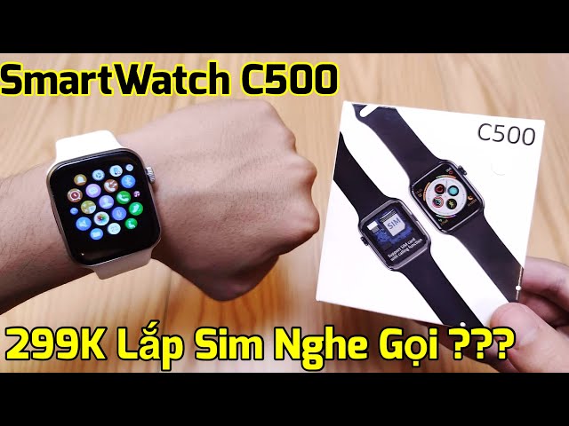 Smartwatch C500 (C6 Plus) giá 299K : Lắp Sim nghe gọi, nhưng không ổn lăm đâu