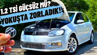 1.2 TSİ GÜÇSÜZ MÜ ? YOKUŞTA ZORLADIM! VW POLO 1.2 TSİ MANUEL | EN İYİ POLO KOMBİNASYONU