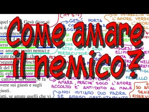 Video: Come Amare Il Nemico