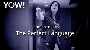 The Perfect Language • Bodil Stokke • YOW! 2017
