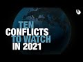 10 Conflicts to Watch in 2021 - Foreign Policy