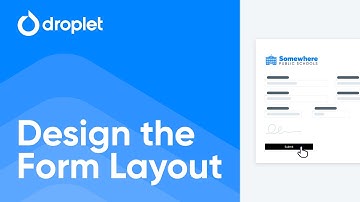 Droplet Rapid | Design the Form Layout • Form-Builder Series