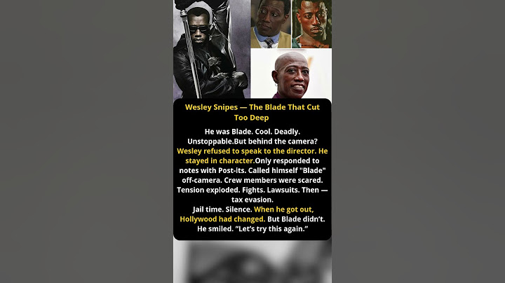 Wesley Snipes: When Blade Took Over the Actor