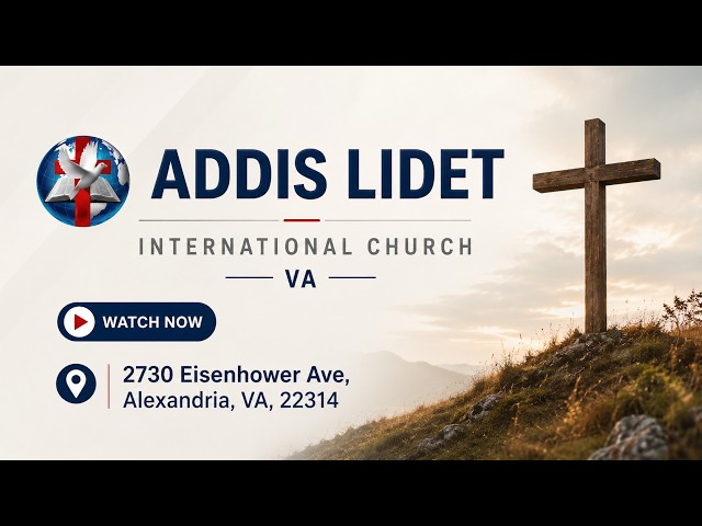 Addis Lidet VA Mid-Week Service (August 25, 2026)
