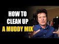 Clean up a muddy mix