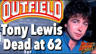 Video thumbnail of "Tony Lewis Outfield Lead Singer Dead at 62"