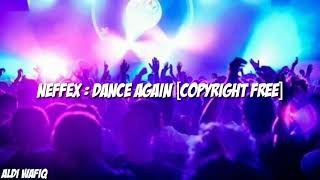 Neffex : Dance Again [Lyrics dan Terjemahan]