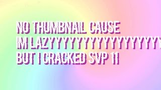 How To Crack Svp 11