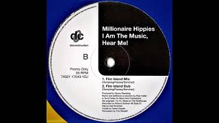 Millionaire Hippies - I Am The Music, Hear Me! (Fire Island Dub)