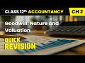 Goodwill: Nature and Valuation - Quick Revision | Class 12 Accountancy Chapter 2 | CBSE 2025-26