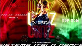 Untz Untz Untz Remix  - Dee Jay Robson & Top Som 2k22