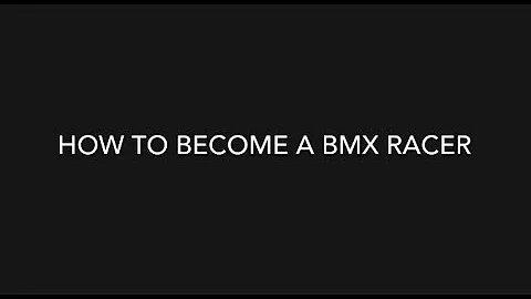 How To Become a BMX Racer