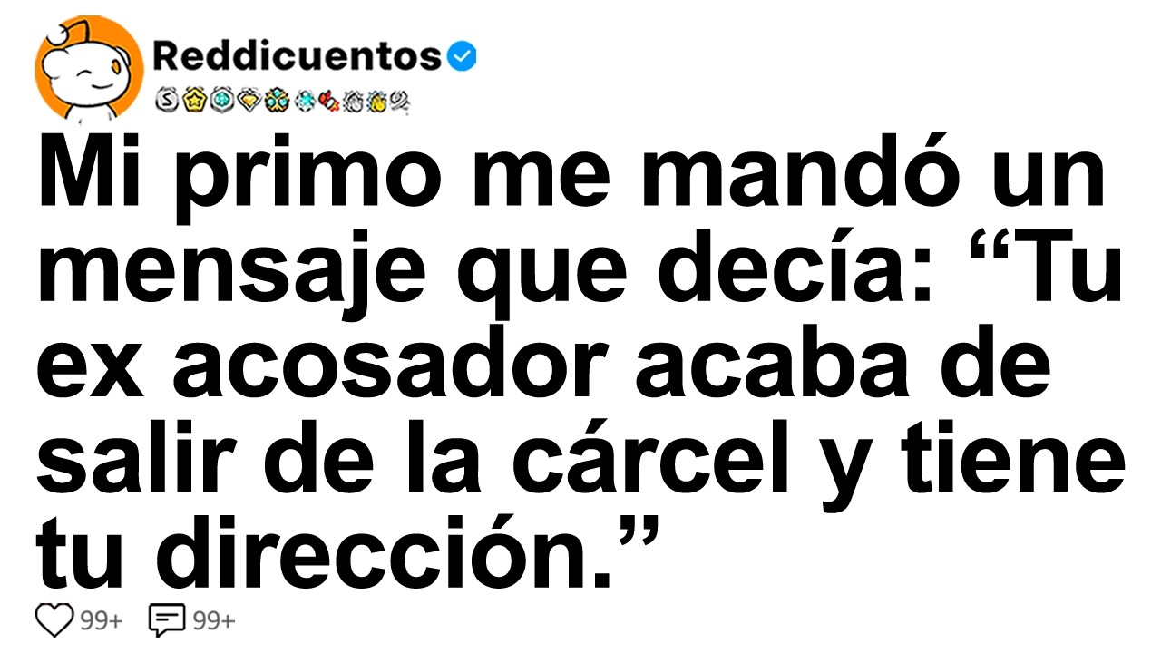 [HISTORIA COMPLETA] Mi primo me mandó un mensaje que decía: “Tu ex acosador acaba de...