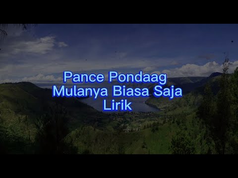 Pance Pondaag Mulanya Biasa Saja Lirik